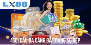 Soi Cầu Ba Càng - Bắt Đúng Số Đẹp, Có Tỷ Lệ Trúng Thưởng Cao