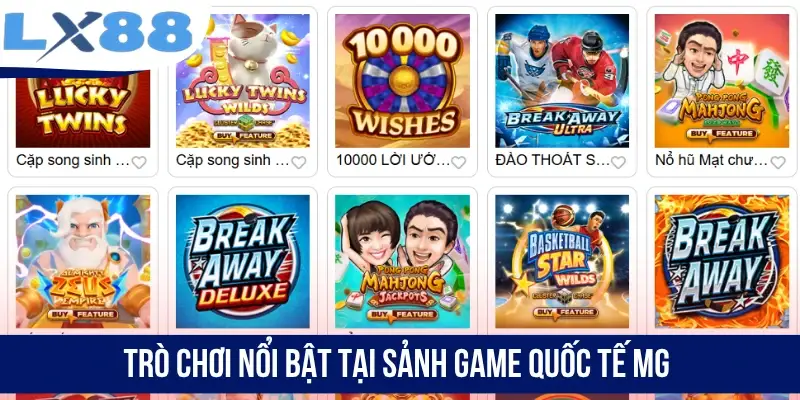Trò chơi nổi bật tại sảnh game quốc tế MG